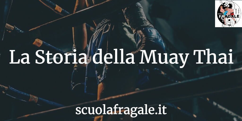 la storia della muay thai fragale