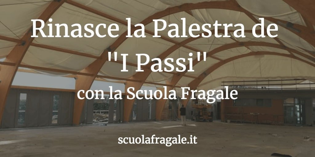 Rinasce la Palestra de I Passi